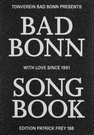 Könyv Bad Bonn Song Book : With Love Since 1991 Patrick Boschung