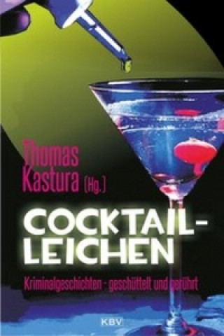 Kniha Cocktail-Leichen Thomas Kastura