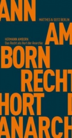 Kniha Das Recht als Hort der Anarchie Hermann Amborn