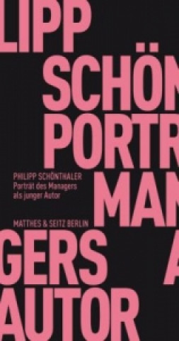 Kniha Portrait des Managers als junger Autor Philipp Schönthaler