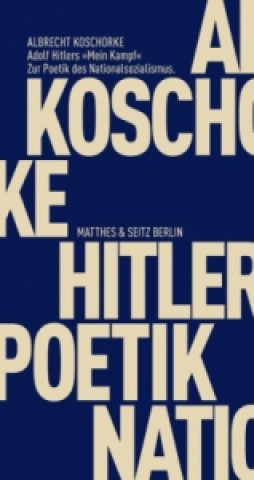 Knjiga Adolf Hitlers "Mein Kampf" Albrecht Koschorke