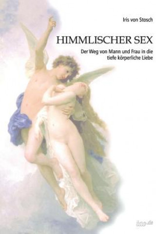 Kniha Himmlischer Sex Iris Von Stosch