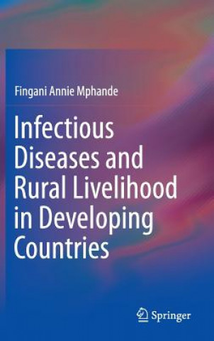 Kniha Infectious Diseases and Rural Livelihood in Developing Countries Fingani Annie Mphande