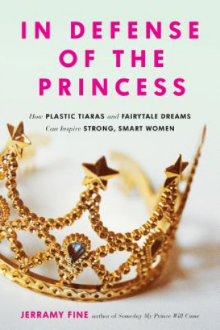 Knjiga In Defense of the Princess Jerramy Fine