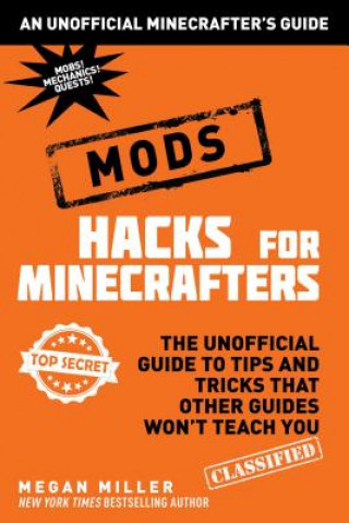 Könyv Hacks for Minecrafters: Mods Megan Miller