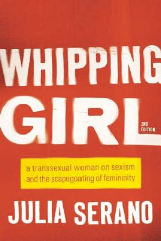 Kniha Whipping Girl Julia Serano