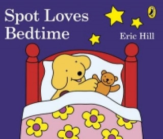 Könyv Spot Loves Bedtime Eric Hill
