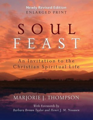 Книга Soul Feast, Newly Revised Edition-Enlarged Marjorie J. Thompson