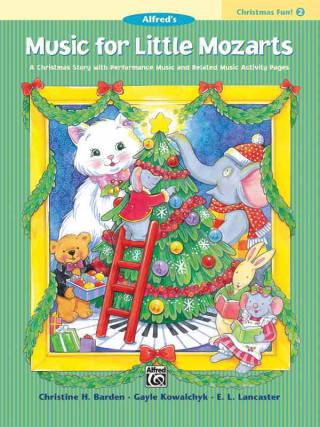 Kniha Music for Little Mozarts Christmas Fun, Bk 2 Gayle Kowalchyk
