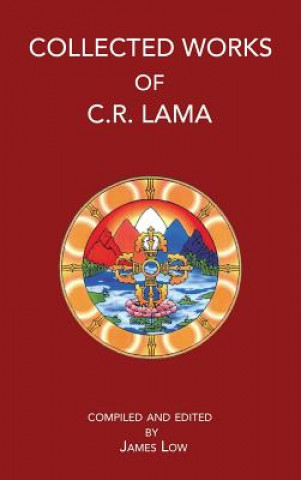 Kniha Collected Works of C.R. Lama James Low