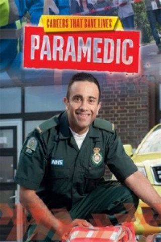 Kniha Careers That Save Lives: Paramedic Louise Spilsbury