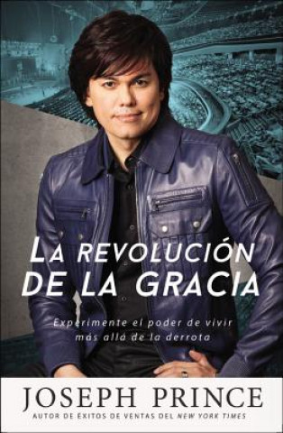 Könyv La Revolucion de la Gracia Joseph Prince