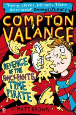 Книга Compton Valance - Revenge of the Fancy-Pants Time Pirate Matt Brown