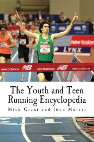 Könyv Youth and Teen Running Encyclopedia Mick Grant