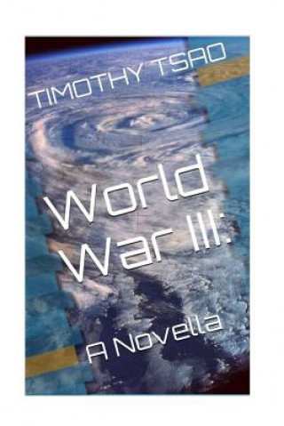 Carte World War III Timothy Tsao