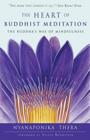 Könyv Heart of Buddhist Meditation Nyanaponika Thera
