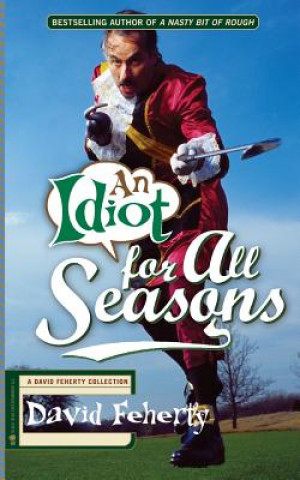 Kniha Idiot for All Seasons David Feherty
