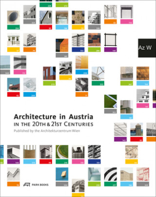 Kniha Architecture in Austria in the 20th and 21st Centuries Architekturzentrum Wien Az W