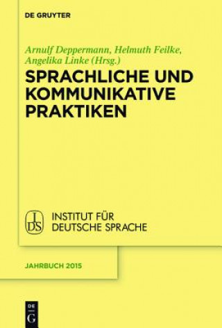 Kniha Sprachliche und kommunikative Praktiken Arnulf Deppermann