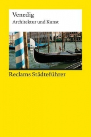 Kniha Reclams Städteführer Venedig Elisabeth Wünsche-Werdehausen