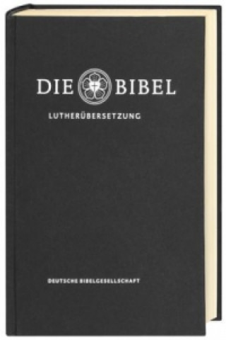 Knjiga Die Bibel, Lutherübersetzung revidiert 2017 - Standardausgabe schwarz Martin Luther
