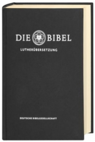 Carte Die Bibel, Lutherübersetzung revidiert 2017, Taschenausgabe schwarz Martin Luther