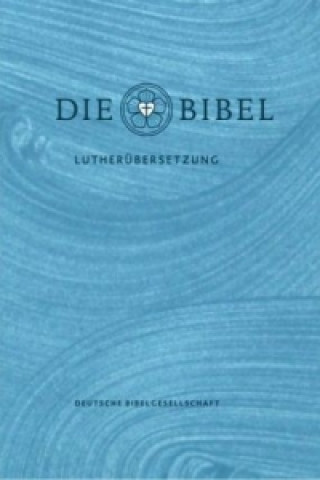 Kniha Die Bibel, Lutherübersetzung revidiert 2017, Schulbibel Martin Luther