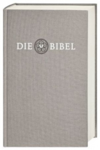 Carte Die Bibel, Lutherübersetzung revidiert 2017, Altarbibel Martin Luther