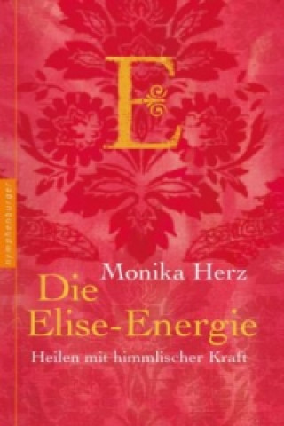 Książka Die Elise-Energie Monika Herz