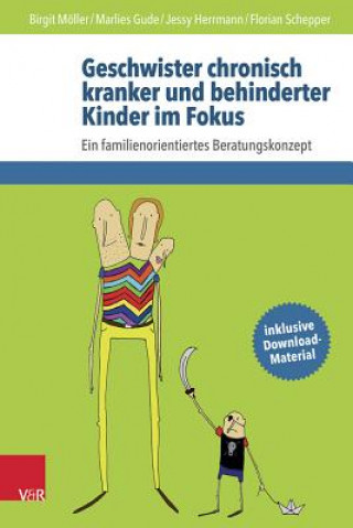 Książka Geschwister chronisch kranker und behinderter Kinder im Fokus Birgit Möller