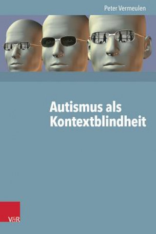 Knjiga Autismus als Kontextblindheit Peter Vermeulen