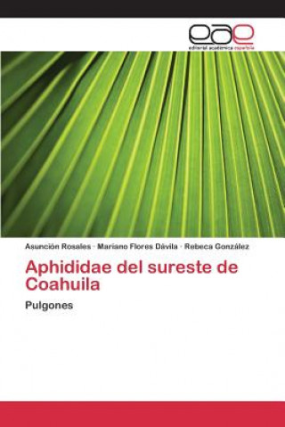 Libro Aphididae del sureste de Coahuila Rosales Asuncion