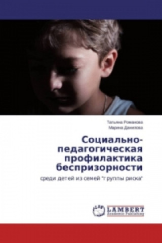 Kniha Social'no-pedagogicheskaya profilaktika besprizornosti Tat'yana Romanova