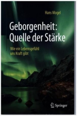 Könyv Geborgenheit: Quelle der Starke Hans Mogel