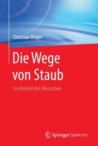 Kniha Die Wege Von Staub Christian Rüger