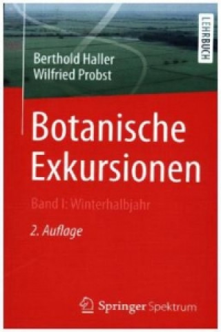 Carte Botanische Exkursionen, Bd. I: Winterhalbjahr Berthold Haller