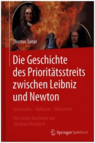 Könyv Die Geschichte des Prioritatsstreits zwischen Leibniz and Newton Thomas Sonar