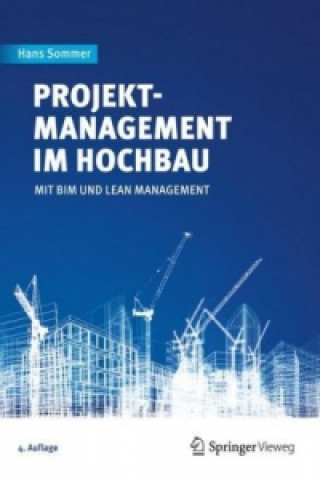 Könyv Projektmanagement im Hochbau Hans Sommer