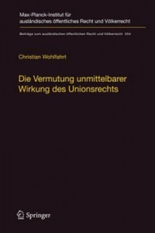 Książka Die Vermutung unmittelbarer Wirkung des Unionsrechts Christian Wohlfahrt