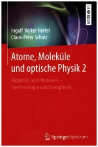 Książka Atome, Molekule und optische Physik 2 Ingolf Volker Hertel