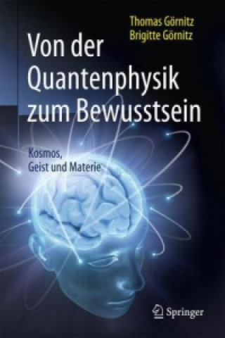 Книга Von der Quantenphysik zum Bewusstsein Thomas Görnitz