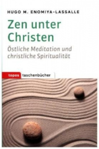 Kniha Zen unter Christen Hugo M. Enomiya-Lassalle