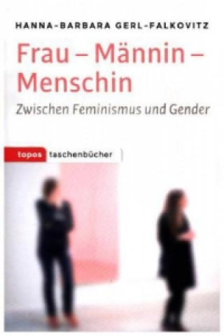 Kniha Frau - Männin - Menschin Hanna-Barbara Gerl-Falkovitz