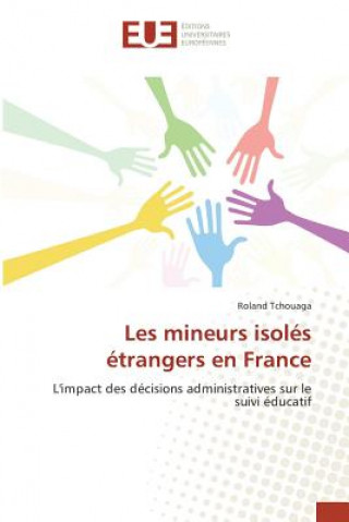 Книга Les mineurs isoles etrangers en France Tchouaga Roland