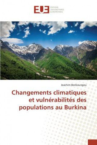 Книга Changements climatiques et vulnerabilites des populations au Burkina Bonkoungou Joachim