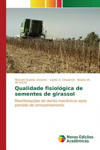 Könyv Qualidade fisiologica de sementes de girassol Queiroz Amorim Marcelo