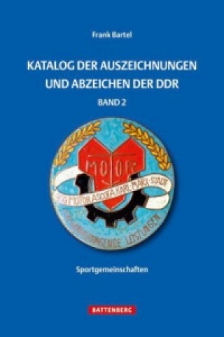 Kniha Katalog der Auszeichnungen und Abzeichen der DDR. Bd.2 Frank Bartel
