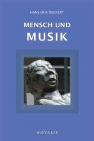 Kniha Mensch und Musik Hans Erik Deckert