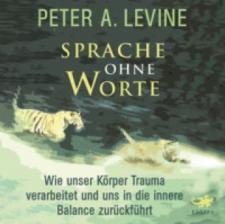 Audio Sprache ohne Worte, MP3-CD Peter A. Levine