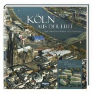 Książka Köln aus der Luft Heinz Fuchs